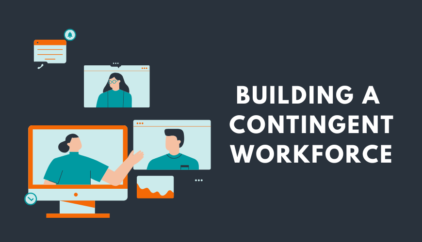 Building a Contingent Workforce