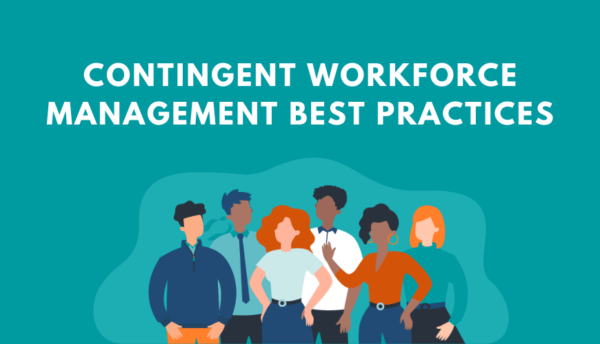 Contingent Workforce Management Best Practices