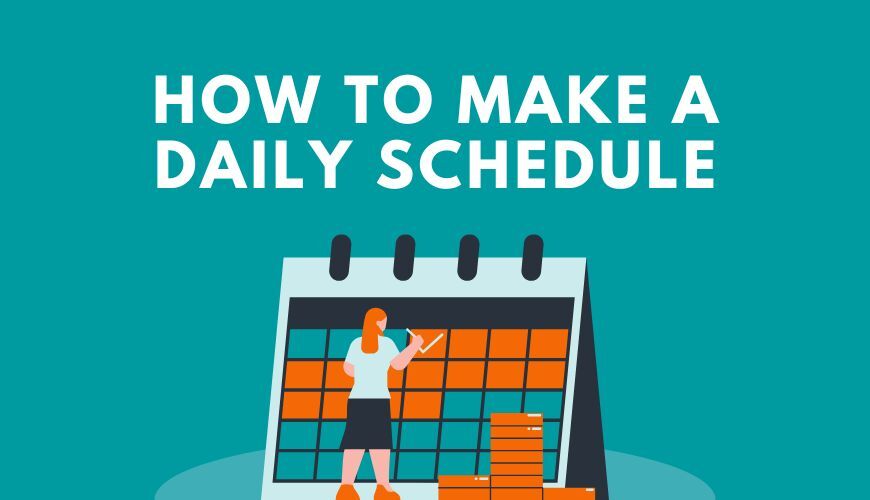 How to Make a Daily Schedule