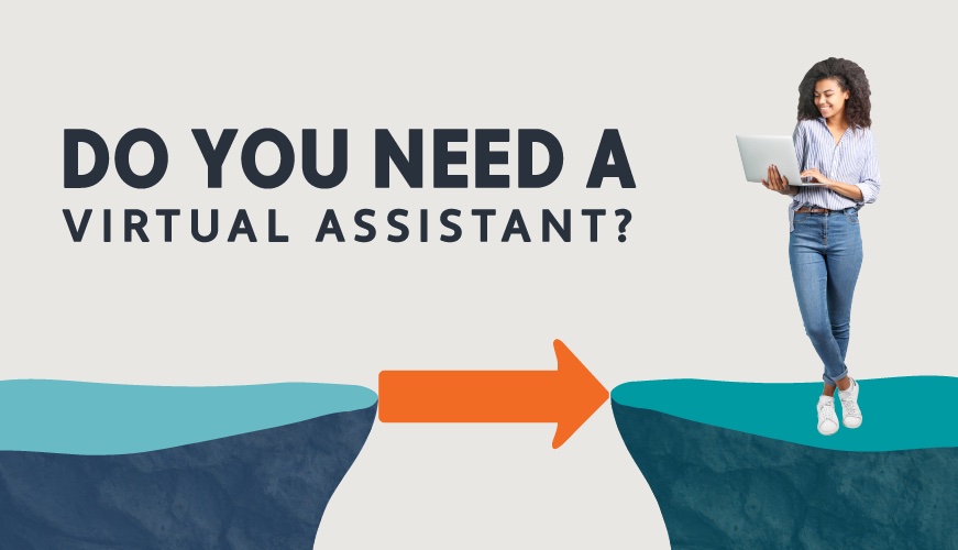 23 Signs You Need a Virtual Assistant