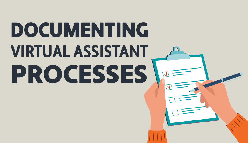 The Importance of Documenting Your Assistant's Processes