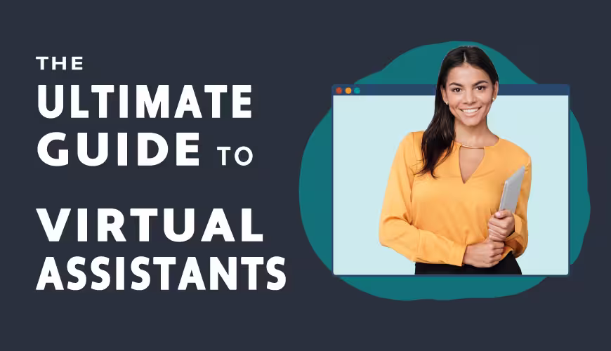 The Ultimate Guide to Hiring Virtual Assistants in 2025