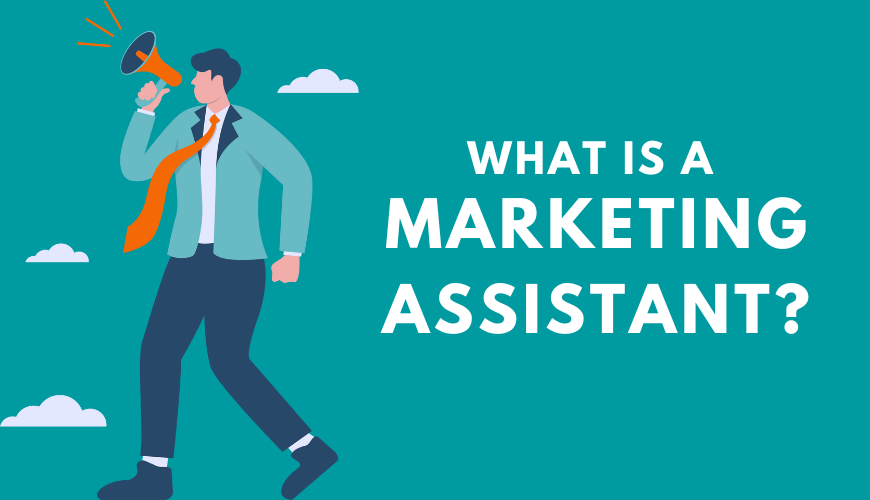 What is a marketing assistant?