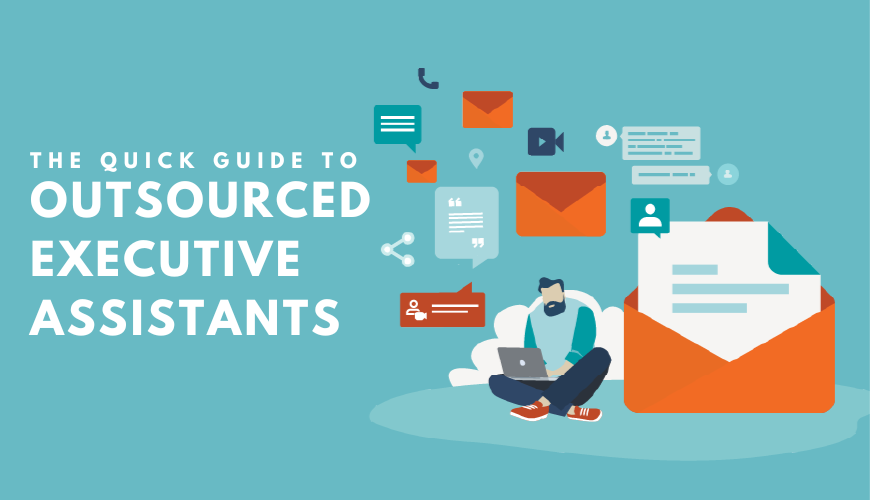 Why Outsourced Executive Assistants Make Sense for Any Size Company