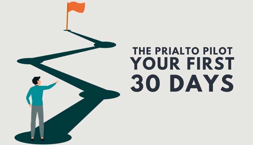 Inside Prialto’s Pilot: Your First 30 Days