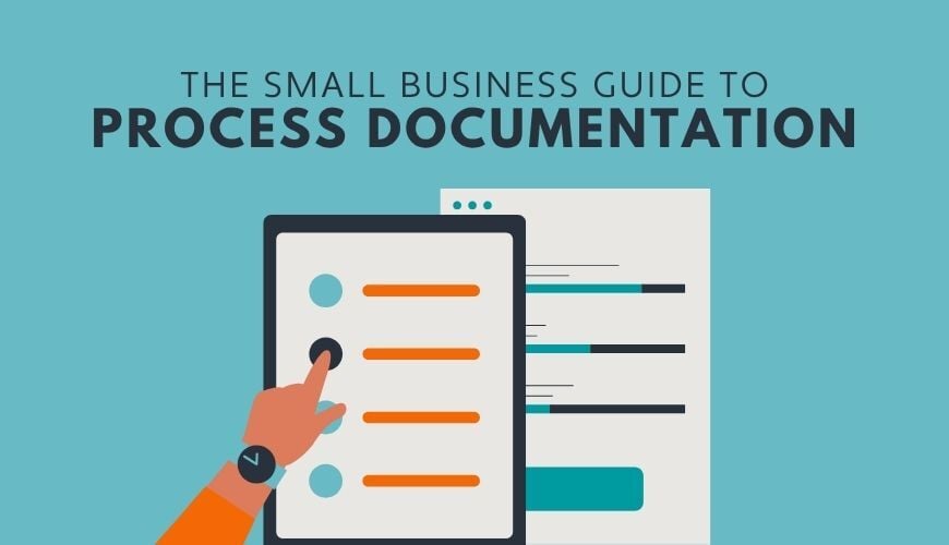 Process Documentation: The Small Business Guide