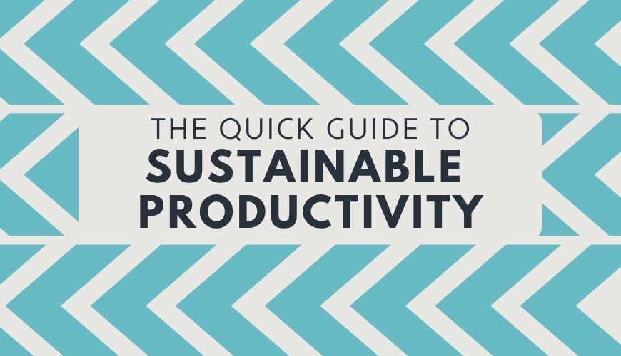 Sustainable Productivity: The Framework for High-Performing Leaders