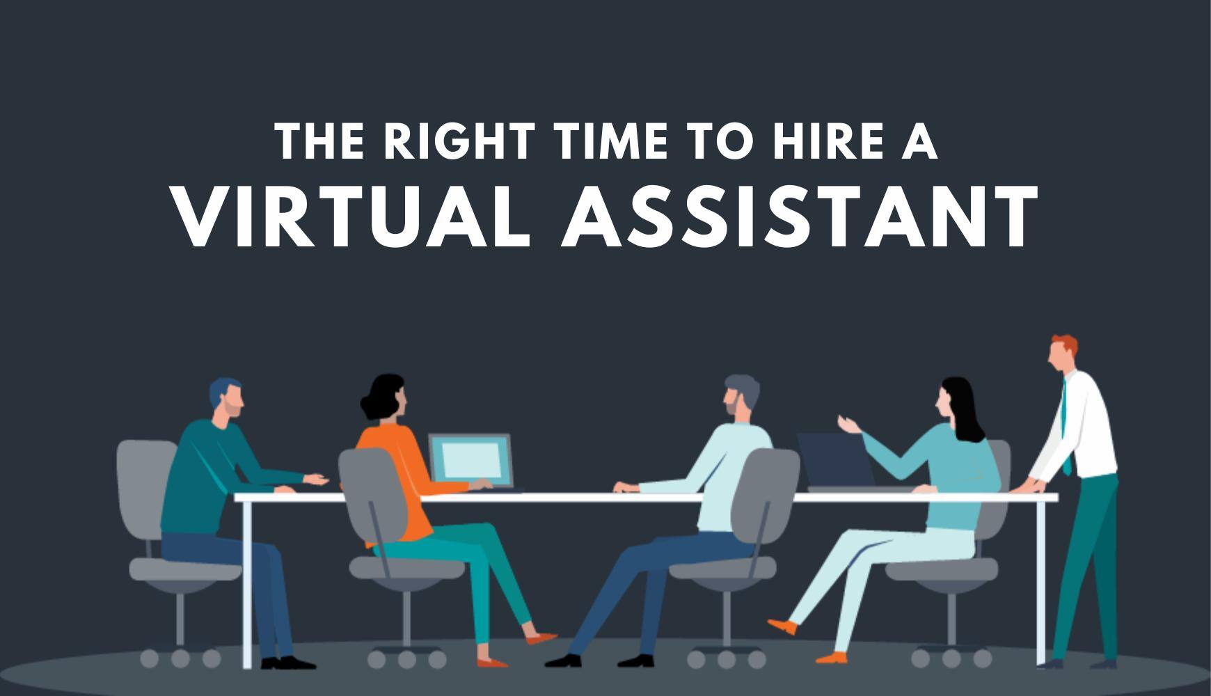 When is the right time to hire a virtual assistant?