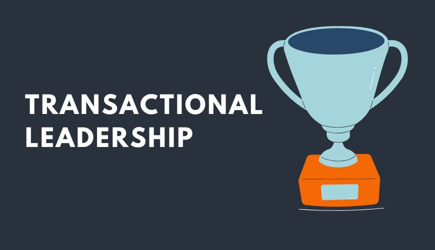 Transactional Leadership: How to Drive Team Success