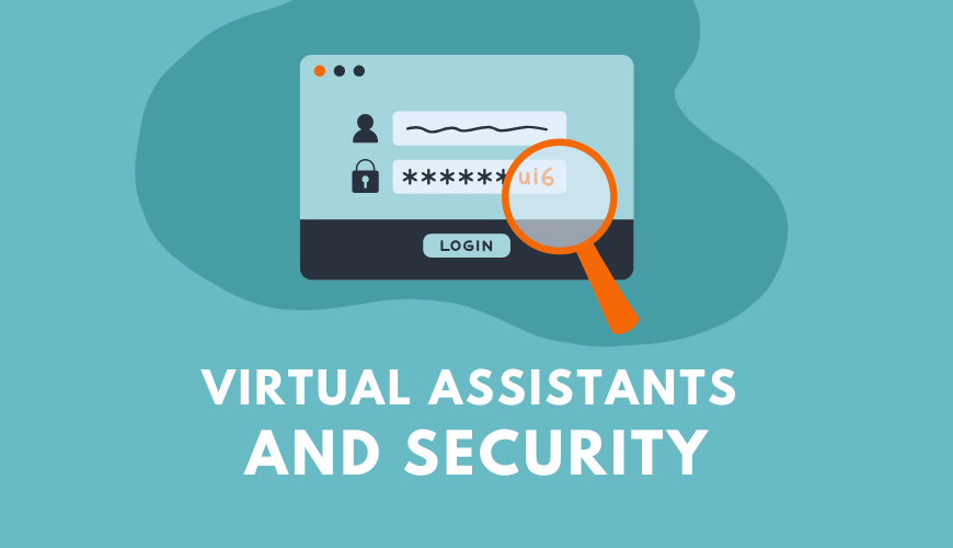 Outsource Executive Support, Not Security with Virtual Assistants