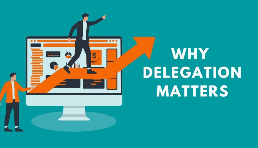 Why Delegation is Important
