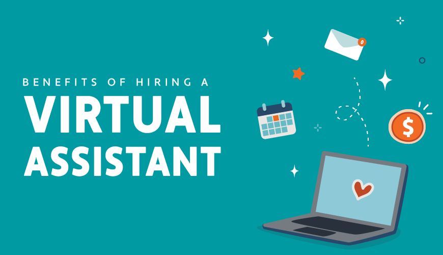 11 Proven Benefits of Hiring a Virtual Assistant