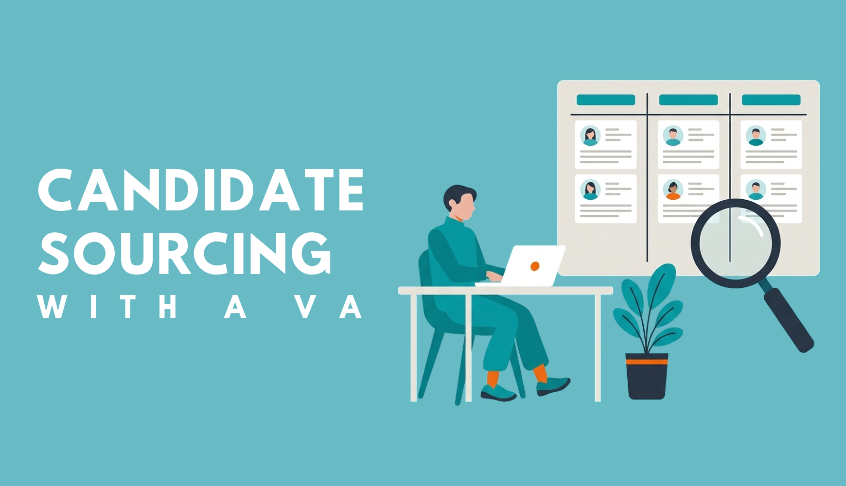 How to Streamline Candidate Sourcing with a Virtual Assistant