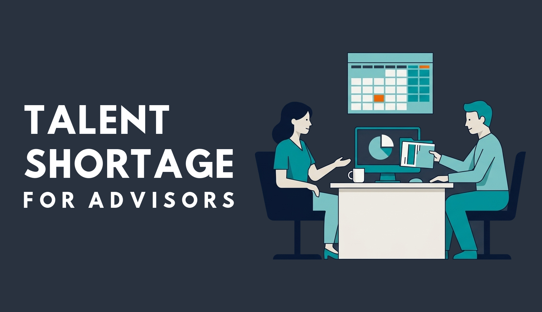Financial Advisor Virtual Assistants: Solving the Industry Talent Shortage