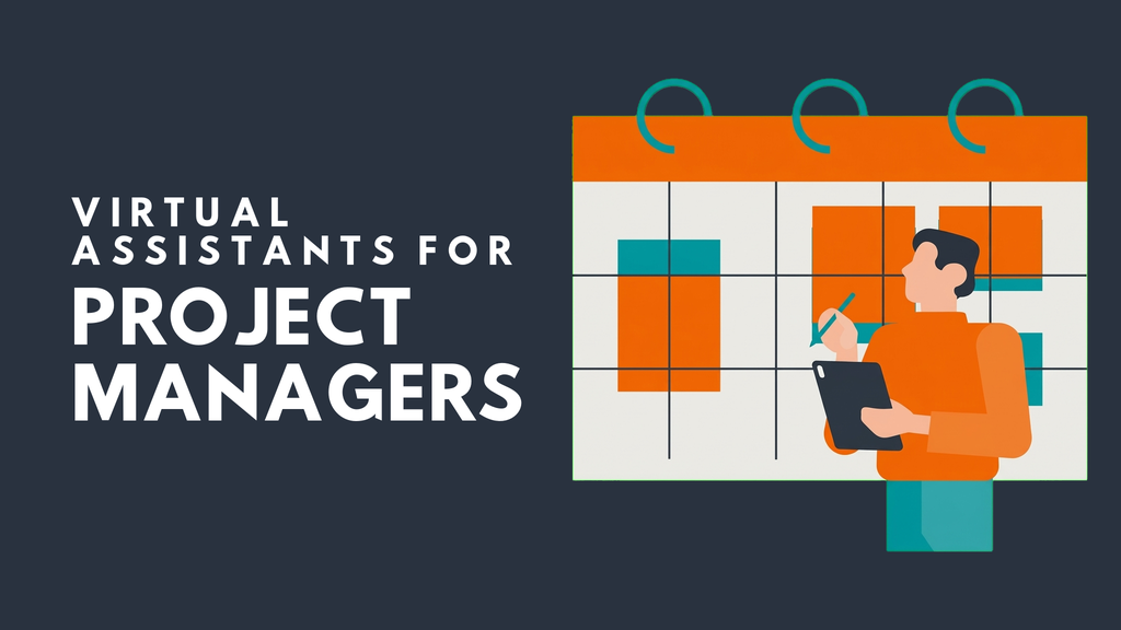 Virtual Assistants for Project Managers