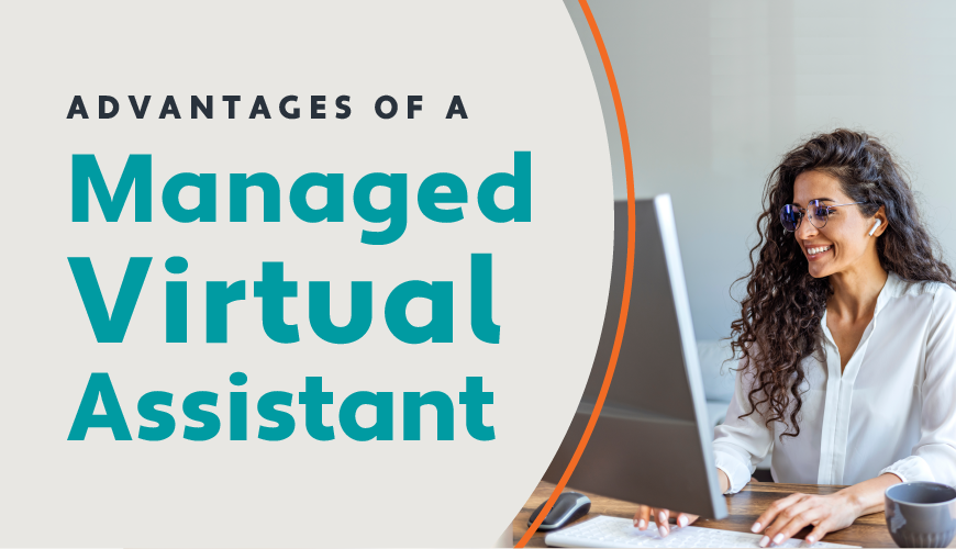 Advantages of Managed Virtual Assistant Services